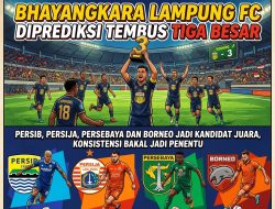 Bhayangkara Lampung FC Diprediksi Tembus Tiga Besar