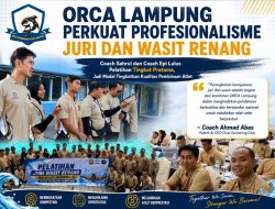 ORCA LAMPUNG PERKUAT PROFESIONALISME JURI DAN WASIT RENANG