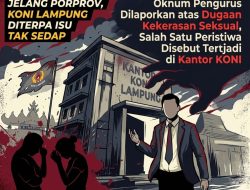 JELANG PORPROV, KONI LAMPUNG DITERPA ISU TAK SEDAP